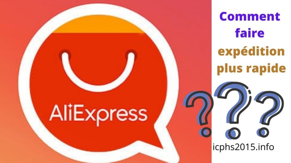 Comment faire livrer vos commandes sur AliExpress plus rapidement ?