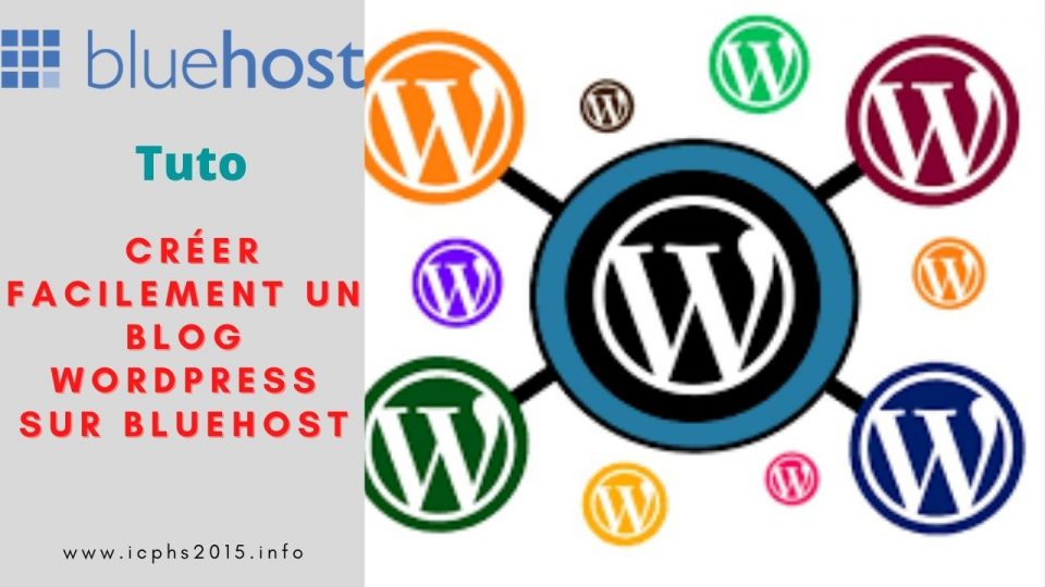 Créer facilement un Blog WordPress sur Bluehost